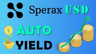 Sperax USD — The Best Crypto Passive Income Generator  AutoYield Explanation [upl. by Bonney169]