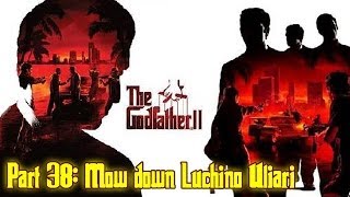 The Godfather™ II  Part 38 Mow down Luchino Uliari Hit 20 [upl. by Ardnik]