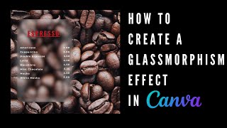 How to Create a Glassmorphism in Canva [upl. by Jehias]