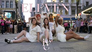 KPOP IN PUBLIC BOSTON  ONETAKE IVE 아이브  ELEVEN DANCE PERFORMANCE [upl. by Ariay257]