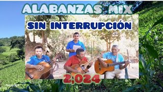 ALABANZAS MIX 2024 SIN INTERRUPCIÓNCON cristoeselcamino SALUDOS [upl. by Vittorio]