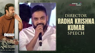 Radhe Shyam Director Radha Krishna Kumar Speech  Radhe Shyam Pre Release Event  Shreyas Media [upl. by Ahearn]