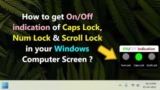 How to get OnOff indication of Caps Lock Num Lock amp Scroll Lock in your Windows Computer Screen [upl. by Thorncombe]