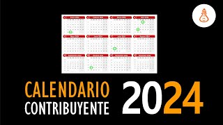 ¿Cuándo tienes que presentar tus declaraciones en 2024 Calendario del Contribuyente [upl. by Weingartner]