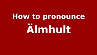 How to Pronounce Älmhult  PronounceNamescom [upl. by Muiram]