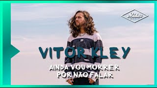 vitorkley  Ainda Vou Morrer Por Não Falar Lyric Video [upl. by Evelin]