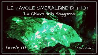 Le Tavole Smeraldine di ThotTavola 3  Etere Sole [upl. by Essenaj]