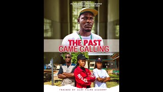 The Past Came Calling Full Nollywood Movie Produced amp Directed by Emmanuel Eyaba for NYSC FCT SAED [upl. by Artapoelc859]