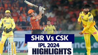 SRH Vs CSK IPL 2024 Highlights Hyderabad vs Chennai Highlights IPL 2024 Match Highlights [upl. by Vergne]