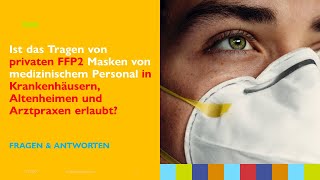 Ist das Tragen von privaten FFP2 Masken in Krankenhäusern Altenheimen und Arztpraxen erlaubt [upl. by Parthenia]