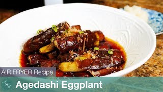 How to make easy Air Fryer Eggplant Agebidashi Japanese Agedashi Nasu  Ohitashi Style [upl. by Etnohc]