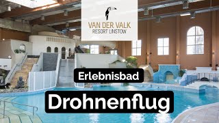 Van der Valk Resort Linstow  Drohnenflug über das Erlebnisbad und die Außenwildwasserbahn [upl. by Camden]