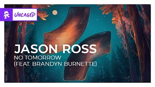 Jason Ross  No Tomorrow feat Brandyn Burnette Monstercat Lyric Video [upl. by Bertilla84]