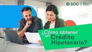 ¿Cómo obtener un crédito hipotecario [upl. by Ennaylil]