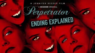 Perpetrator Movie Ending Explained amp Film Summary A Gory Horror Thriller With Cult Appeal [upl. by Egbert]