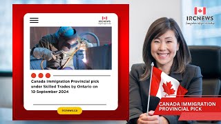 Canada Immigration Provincial pick under Skilled Trades by Ontario on 10 September 2024 [upl. by Nageek]