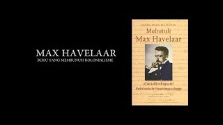 Melawan Lupa  Max Havelaar Buku yang Membunuh Kolonialisme [upl. by Affra]