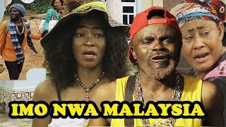 Imo Nwa Malaysia 1  Latest 2018 Nollywood Movies  Full of Comedy  Chief Imo [upl. by Halverson]