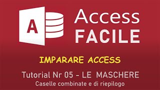 Imparare Access  Tutorial 5  Le caselle combinate e di riepilogo [upl. by Quick]