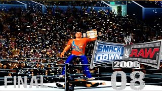 I AM THE CHAMPION  WWE SmackDown vs Raw 2006 Season Mode Playthrough  Part 8 Final [upl. by Gaul942]