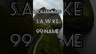 Hazrat Mohammad sallallahu alaihi wasallam 99 name islamic nabiﷺ allahuakbar [upl. by Alitha]