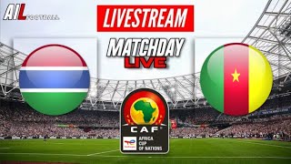 GAMBIA vs CAMEROON Live Stream AFRICA CUP OF NATIONS  AFCON Football [upl. by Yeclehc]