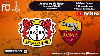 Bayer Leverkusen VS AS Roma  UEFA Europa League  Semifinal Vuelta [upl. by Eibrab]