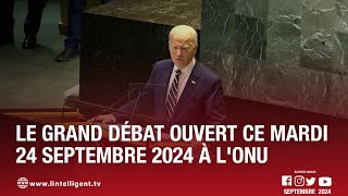 Le grand débat ouvert ce mardi 24 septembre 2024 à lONU [upl. by Lesoj]