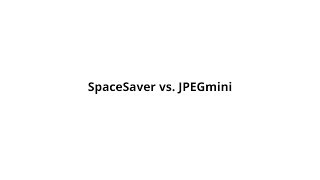 JPEGmini vs SpaceSaver  Speed and Size Comparison [upl. by Cherianne665]