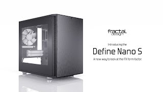 Fractal Design Define Nano S Showreel [upl. by Atirec]