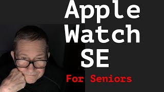 WHY OLDER PEOPLE NEED AN APPLE WATCH IN 2021 I will cover why the Apple Watch is ideal for seniors [upl. by London]