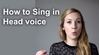 How to Sing In Head Voice [upl. by Poole772]