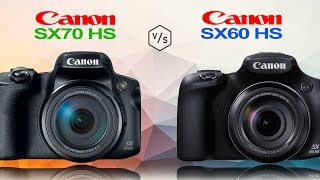 Canon PowerShot SX70 HS vs Canon PowerShot SX60 HS [upl. by Yelena915]