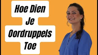 Hoe Dien Je Op Een Juiste Manier Oordruppels Toe [upl. by Eidson59]