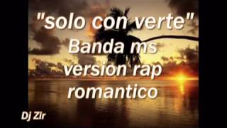 BANDA MS SOLO CON VERTE VERSION RAP ROMANTICO 360P [upl. by Reivazx]