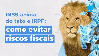 INSS acima do teto e IRPF Tudo o que você precisa saber [upl. by Marna]