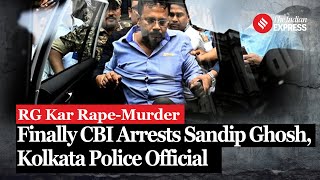 RG Kar exprincipal Sandip Ghosh arrested by CBI in Kolkata rapemurder case [upl. by Arutak271]