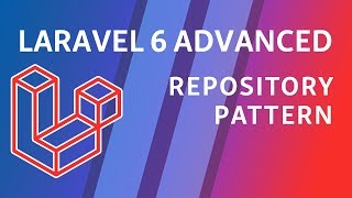 Laravel 6 Advanced  e7  Repository Pattern [upl. by Ednalrym]