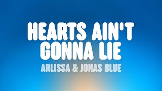 Arlissa amp Jonas Blue  Hearts Aint Gonna Lie Lyrics [upl. by Renwick302]