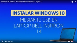 Instalación de Windows 10 mediante USB en laptop DELL Inspiron 14 [upl. by Shaffer]