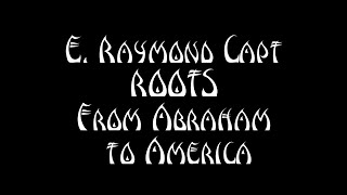 E Raymond Capt ROOTS From Abraham to America [upl. by Hcurob412]