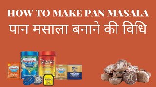 HOW TO MAKE PAN MASALA  पान मसाला बनाने की विधि [upl. by Eiramaliehs]