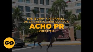 Bad Bunny Arcangel De La Ghetto amp Ñengo Flow  Acho PR LetraLyrics [upl. by Anil721]