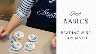 Beading Wire Explained  Bead House Basics [upl. by Ahsaz]