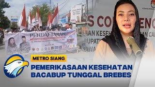 Jadi Calon Tunggal di Pilbup Brebes MithaWurja Jalani Pemeriksaan Kesehatan  Metro Siang [upl. by Haela663]