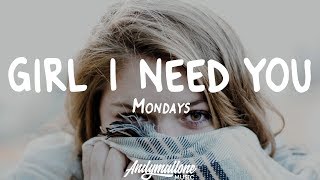 Mondays  Girl I Need You Lyrics [upl. by Enorahs599]