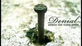 Airbase feat Floria Ambra  Denial [upl. by Perlie633]