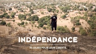 Indépendance  30 jours pour leur liberté [upl. by Ireva]