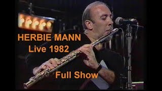 Herbie Mann  Full Show  Live 1982 [upl. by Ykroc]