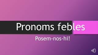 Pronoms febles [upl. by Kcirret]